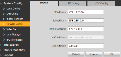 Выберите System Config> Network Config> TCP / IP, измените значение IP, маску подсети и шлюз по умолчанию.